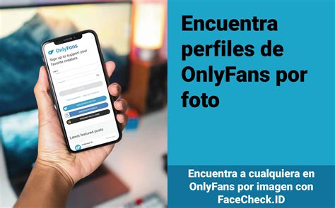 Encuentra perfiles de OnlyFans por foto utilizando el。